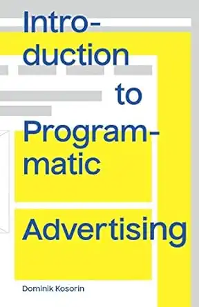 Introduction to Programmatic Advertising and Advertising book