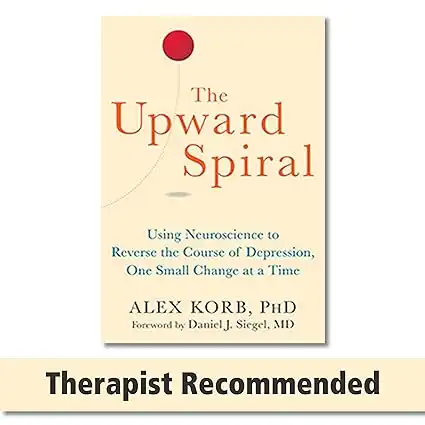 The Upward Spiral by Alex Korb